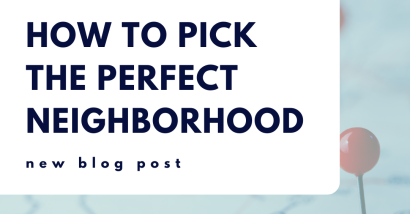  Location, Location, Location: How to Pick the Perfect Neighborhood